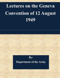Lectures on the Geneva Convention of 12 August 1949 - Paperback
