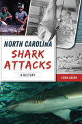 North Carolina Shark Attacks: A History - Paperback