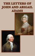 The Letters of John and Abigail Adams - Hardcover