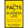 The Facts of Business Life: What Every Successful Business Owner Knows That You Don�t - Hardcover
