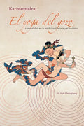 El yoga del gozo: La sexualidad en la medicina tibetana y el budismo - Paperback
