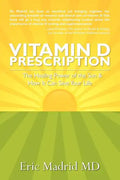 Vitamin D Prescription: The Healing Power of the Sun & How It Can Save Your Life - Paperback