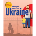A Refugee's Journey from Ukraine - Library Binding