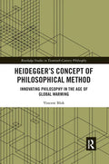 Heidegger's Concept of Philosophical Method: Innovating Philosophy in the Age of Global Warming - Paperback