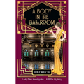 A Body in the Ballroom: A 1920s Cozy Mystery - Paperback