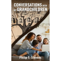 Conversations with My Grandchildren - Hardcover