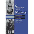 Slaves into Workers: Emancipation and Labor in Colonial Sudan - Paperback