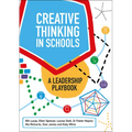 Creative Thinking in Schools: A Leadership Playbook - Paperback