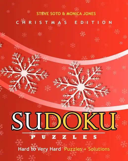 SUDOKU Puzzles - Christmas Edition, Hard to Very Hard: Puzzles + Solutions - Paperback