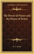 The Power of Prayer and the Prayer of Power - Hardcover