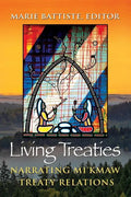 Living Treaties: Narrating Mi'kmaw Treaty Relations - Paperback