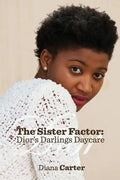 The Sister Factor: Dior's Darlings Daycare - Paperback