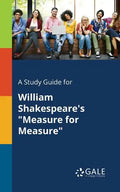 A Study Guide for William Shakespeare's "Measure for Measure" - Paperback