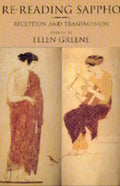 Re-Reading Sappho: Reception and Transmission Volume 3 - Paperback