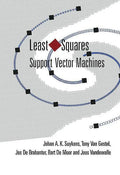 Least Squares Support Vector Machines - Hardcover