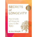 Secrets of Longevity, 2nd Edition: Hundreds of Ways to Live to Be 100--The Bestselling Guide, Revised and Expanded - Paperback