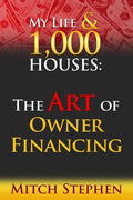 My Life & 1000 Houses: The Art of Owner Financing - Paperback