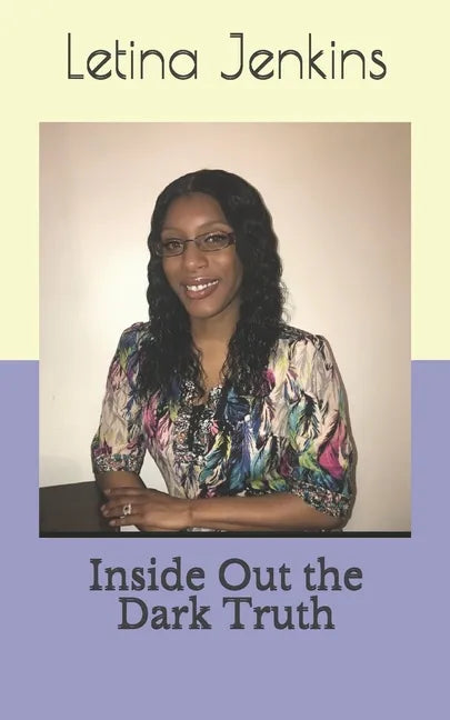 Inside Out the Dark Truth - Paperback