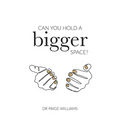 Can You Hold A Bigger Space? - Paperback