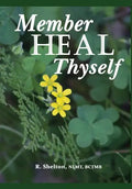 Member Heal Thyself: Where It All Began - Hardcover