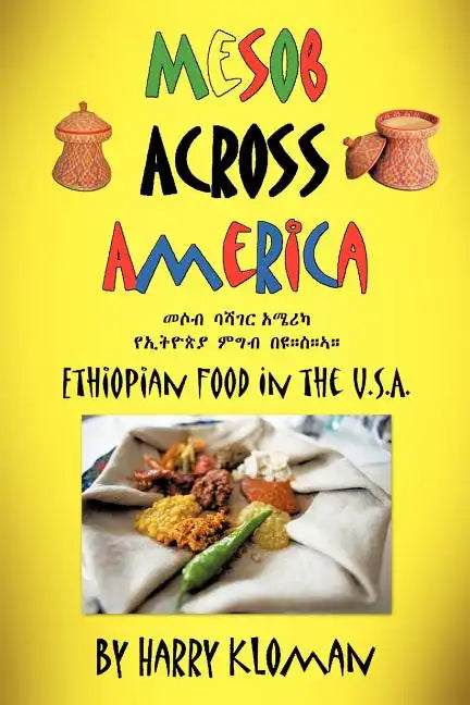 Mesob Across America: Ethiopian Food in the U.S.A. - Paperback