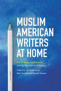 Muslim American Writers at Home: Stories, Essays and Poems of Identity, Diversity and Belonging - Paperback