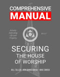 Securing the House of Worship - Comprehensive Manual: Developing the Church Security Team - Paperback