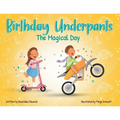 Birthday Underpants: The Magical Day - Paperback