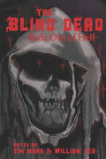 The Blind Dead Ride Out of Hell: A Literary Tribute to the Amando de Ossorio Films - Paperback
