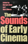 The Sounds of Early Cinema - Paperback