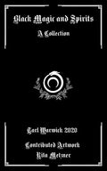 Black Magic and Spirits: A Collection - Paperback