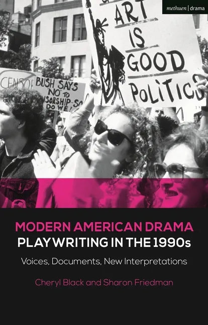 Modern American Drama: Playwriting in the 1990s: Voices, Documents, New Interpretations - Paperback