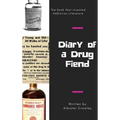 Diary of a Drug Fiend - Hardcover