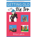 Getting Old Is to Die For - Paperback