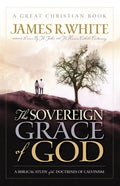 The Sovereign Grace of God: A Biblical Study of the Doctrines of Calvinism - Paperback