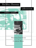 The Well-Tempered Announcer: A Pronunciation Guide to Classical Music - Paperback