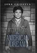 From Utopia to The American Dream - Hardcover