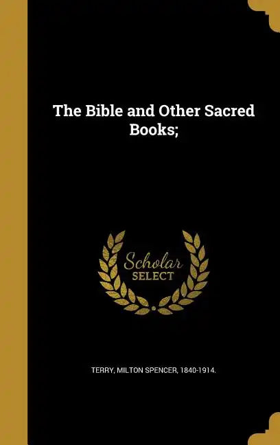 The Bible and Other Sacred Books; - Hardcover