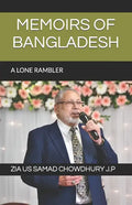 Memoirs of Bangladesh: A Lone Rambler - Paperback