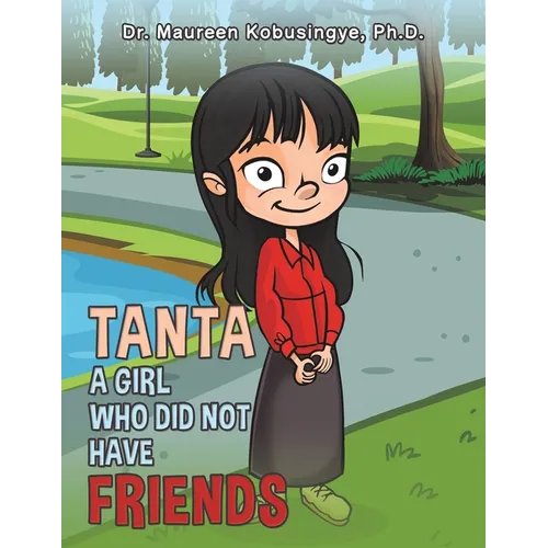 Tanta: A Girl Who Did Not Have Friends - Paperback