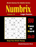 Numbrix Logic Puzzles: 500 Easy to Hard (10x10) : : Keep Your Brain Young - Paperback
