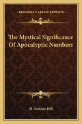 The Mystical Significance of Apocalyptic Numbers - Paperback