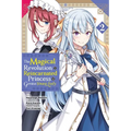 The Magical Revolution of the Reincarnated Princess and the Genius Young Lady, Vol. 2 (Manga) - Paperback