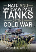 NATO and Warsaw Pact Tanks of the Cold War - Hardcover