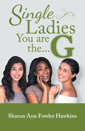 Single Ladies, You Are the G - Paperback