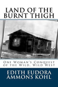 Land of the Burnt Thigh: One Woman's Conquest of the Wild, Wild West - Paperback