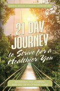 21 Day Journal to Strive for a Healthier You - Paperback