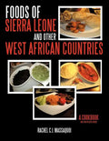 Foods of Sierra Leone and Other West African Countries: A Cookbook - Paperback