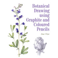 Botanical Drawing Using Graphite and Coloured Pencils - Paperback
