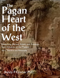 Pagan Heart of the West Vol V: The Arts and Philosophy - Paperback
